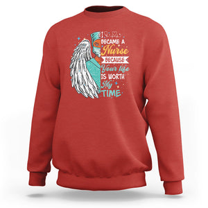 I Became A Black Nurse Because Your Life Is Worth My Time Sweatshirt TS09 Red Printyourwear