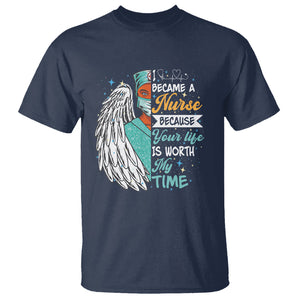 I Became A Black Nurse Because Your Life Is Worth My Time T Shirt TS09 Navy Printyourwear