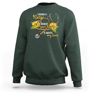 I Became A Nurse Because Your Life Is Worth My Time Sunflower Butterfly Sweatshirt TS09 Dark Forest Green Printyourwear