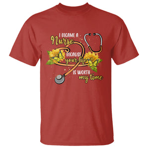 I Became A Nurse Because Your Life Is Worth My Time Sunflower Butterfly T Shirt TS09 Red Printyourwear