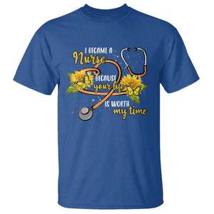 I Became A Nurse Because Your Life Is Worth My Time Sunflower Butterfly T Shirt TS09 Royal Blue Printyourwear