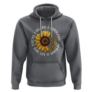 I Became A Nurse Because Your Life Is Worth My Time Sunflower Butterfly Hoodie TS09 Charcoal Printyourwear