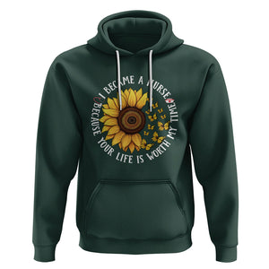 I Became A Nurse Because Your Life Is Worth My Time Sunflower Butterfly Hoodie TS09 Dark Forest Green Printyourwear