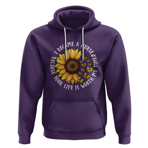 I Became A Nurse Because Your Life Is Worth My Time Sunflower Butterfly Hoodie TS09 Purple Printyourwear