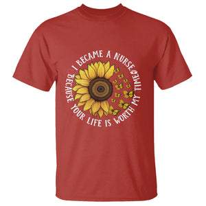 I Became A Nurse Because Your Life Is Worth My Time Sunflower Butterfly T Shirt TS09 Red Printyourwear