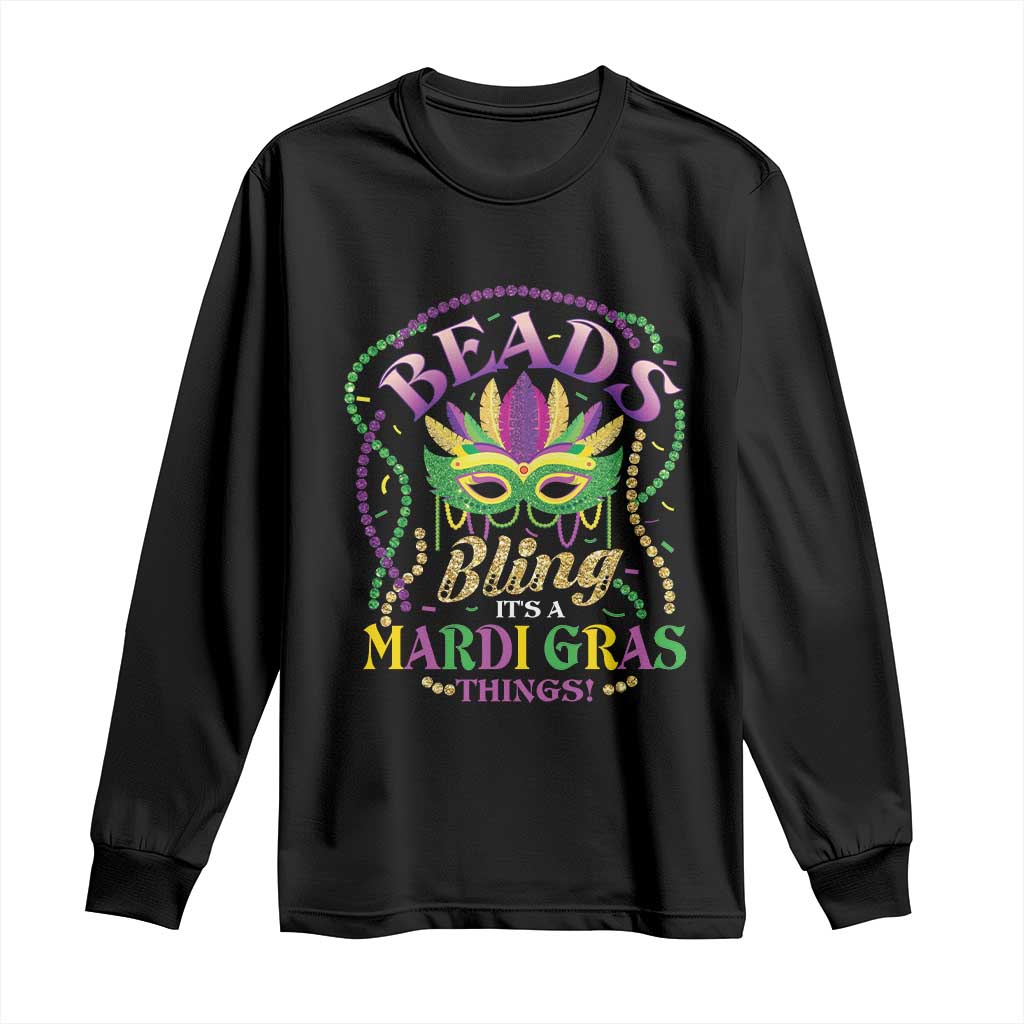 Beads And Bling It's A Mardi Gras Thing New Orleans Long Sleeve Shirt TS09 Black Print Your Wear