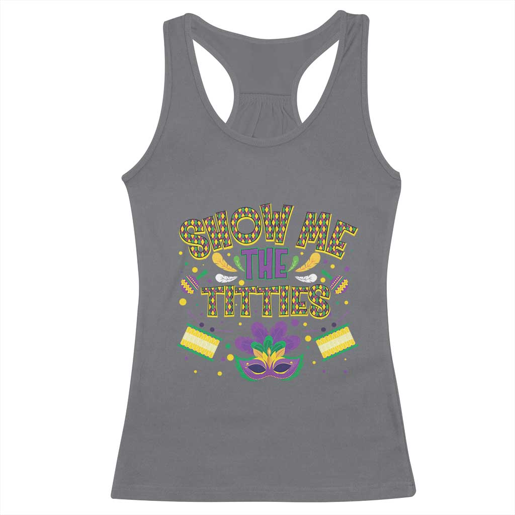 Mardi Gras Racerback Tank Top Show Me The Titties Funny Party TS09 Charcoal Print Your Wear