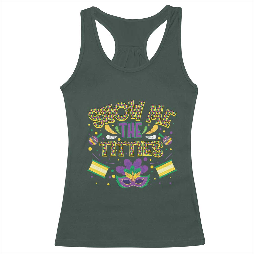 Mardi Gras Racerback Tank Top Show Me The Titties Funny Party TS09 Dark Forest Green Print Your Wear