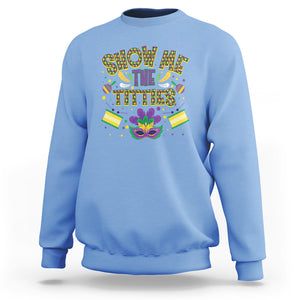 Mardi Gras Sweatshirt Show Me The Titties Funny Party TS09 Carolina Blue Printyourwear