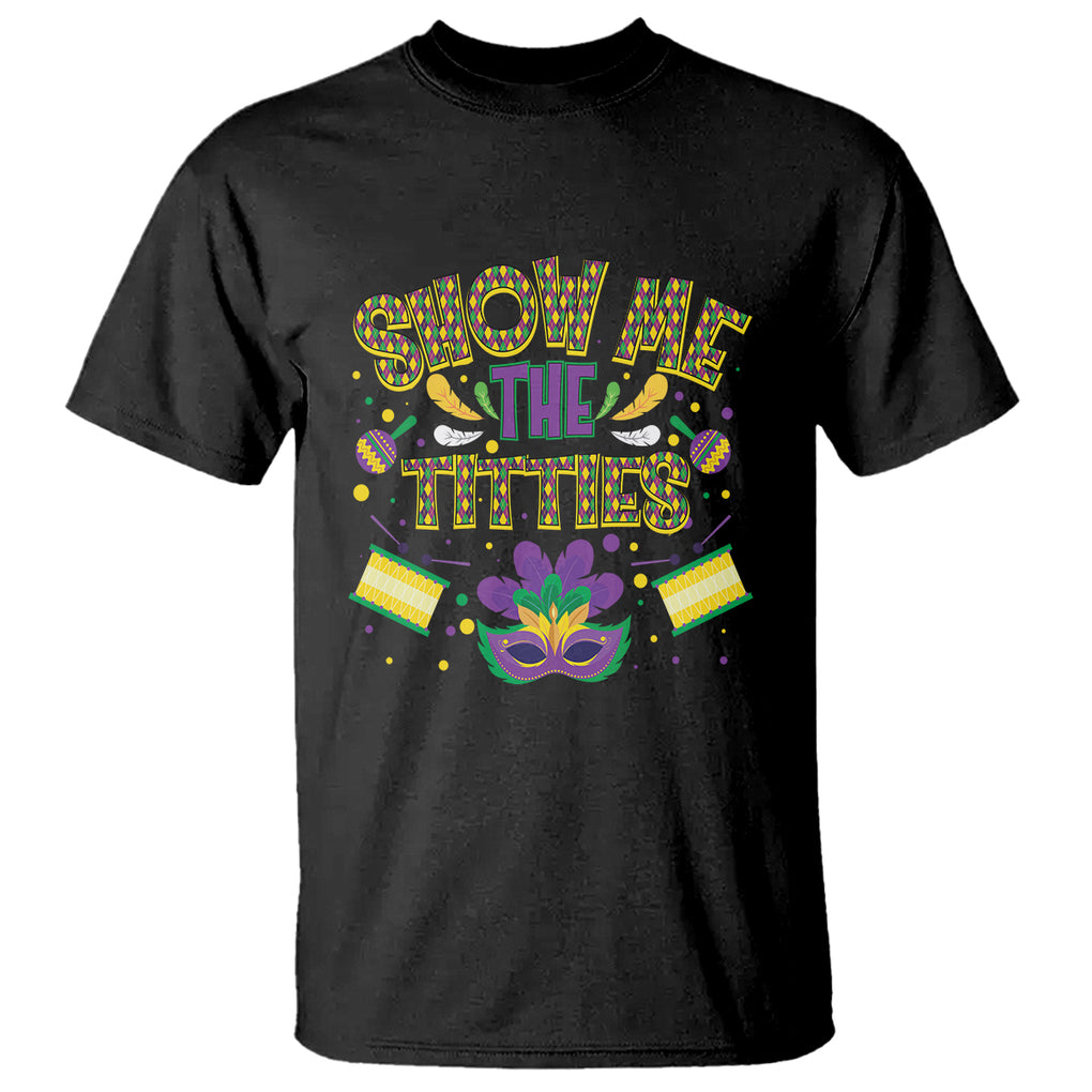 Mardi Gras T Shirt Show Me The Titties Funny Party TS09 Black Printyourwear