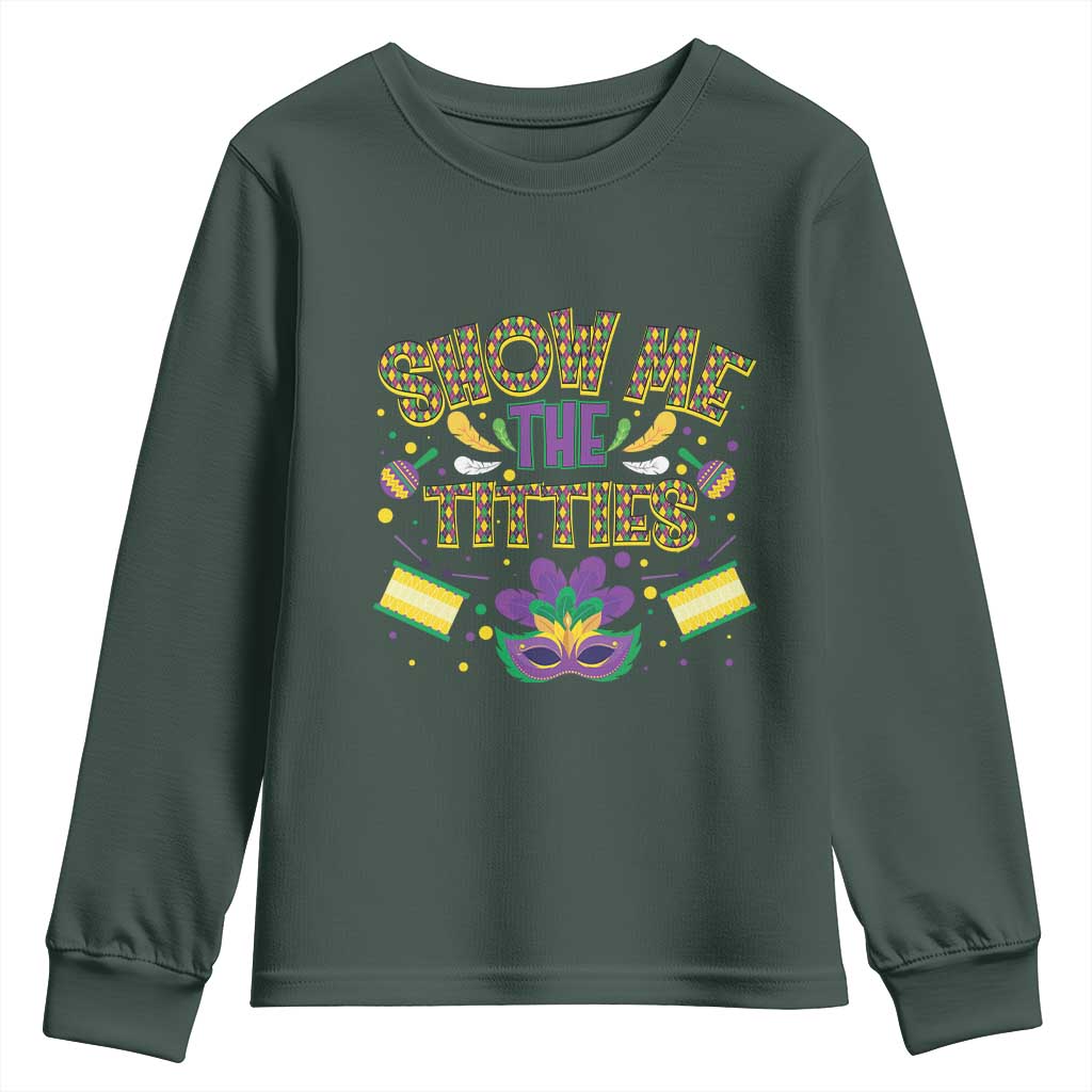 Mardi Gras Youth Sweatshirt Show Me The Titties Funny Party TS09 Dark Forest Green Print Your Wear