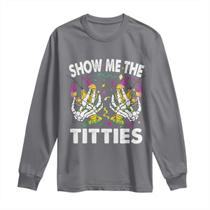 Mardi Gras Long Sleeve Shirt Show Me The Titties Funny Skeleton Crawfish TS09 Charcoal Print Your Wear