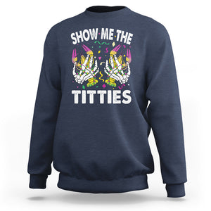 Mardi Gras Sweatshirt Show Me The Titties Funny Skeleton Crawfish TS09 Navy Printyourwear