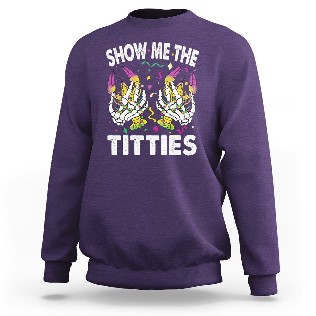 Mardi Gras Sweatshirt Show Me The Titties Funny Skeleton Crawfish TS09 Purple Printyourwear