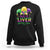 Funny Mardi Gras Sweatshirt Shut Up Liver You're Fine TS09 Black Printyourwear