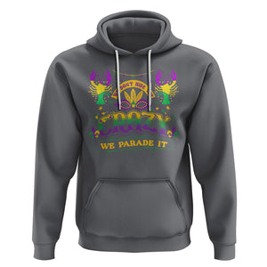 Mardi Gras Hoodie We Don't Hide The Crazy We Parade It Down The Street TS09 Charcoal Printyourwear