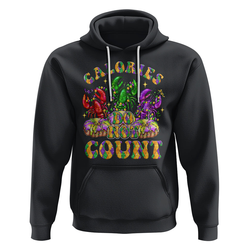 Funny Mardi Gras Hoodie King Cake Calories Dont Count TS09 Black Printyourwear