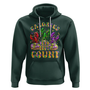 Funny Mardi Gras Hoodie King Cake Calories Dont Count TS09 Dark Forest Green Printyourwear