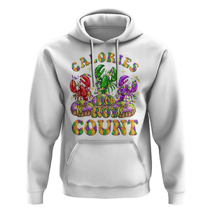 Funny Mardi Gras Hoodie King Cake Calories Dont Count TS09 White Printyourwear