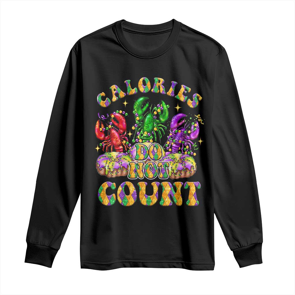 Funny Mardi Gras Long Sleeve Shirt King Cake Calories Dont Count TS09 Black Print Your Wear