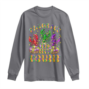 Funny Mardi Gras Long Sleeve Shirt King Cake Calories Dont Count TS09 Charcoal Print Your Wear