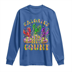 Funny Mardi Gras Long Sleeve Shirt King Cake Calories Dont Count TS09 Royal Blue Print Your Wear