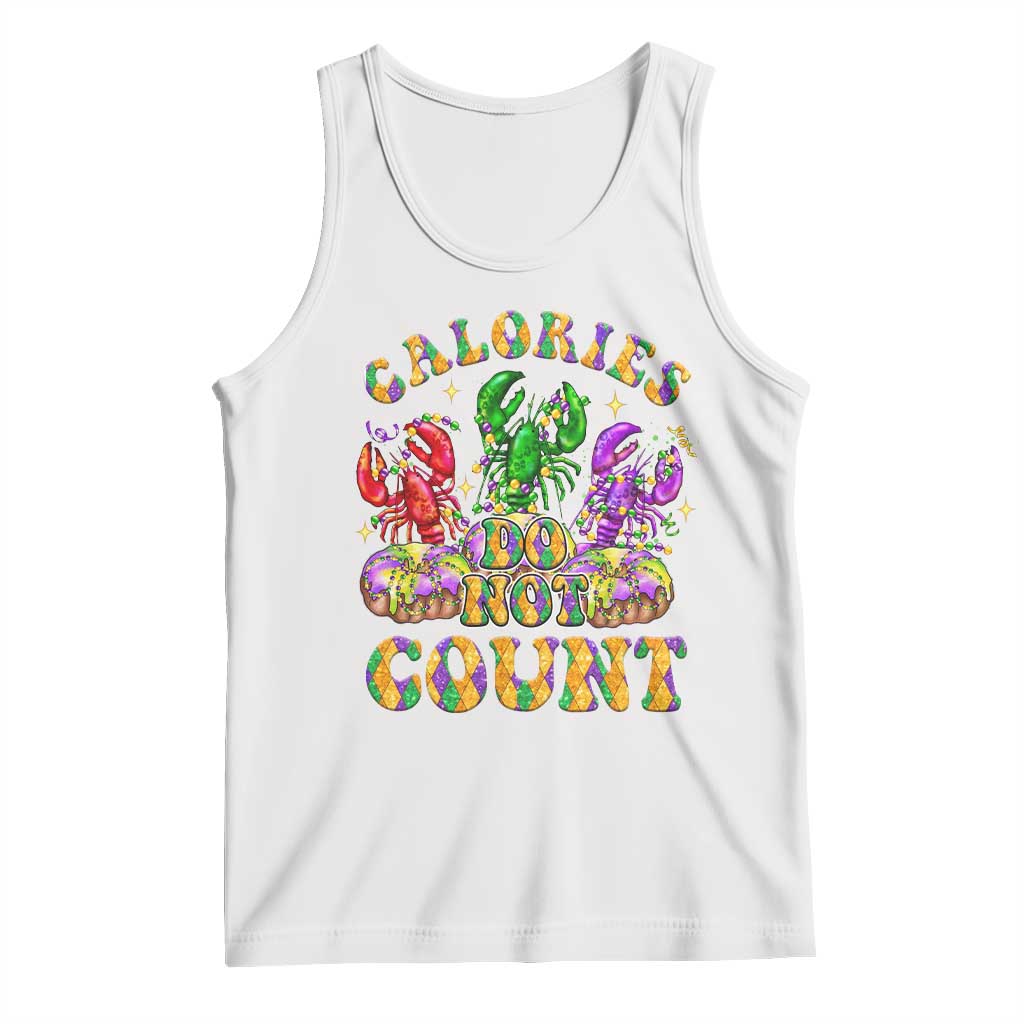 Funny Mardi Gras Tank Top King Cake Calories Dont Count TS09 White Print Your Wear