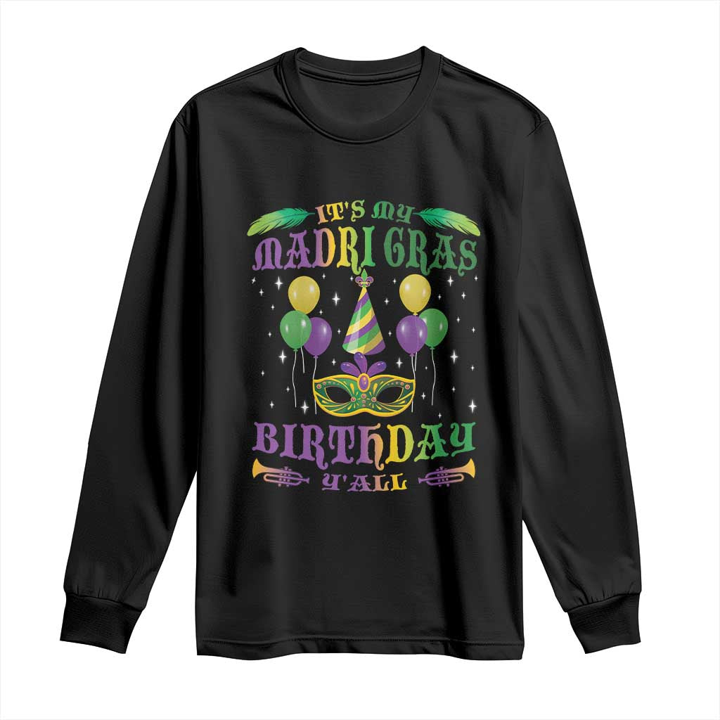 Funny It's My Mardi Gras Birthday Y'all Long Sleeve Shirt TS09 Black Print Your Wear