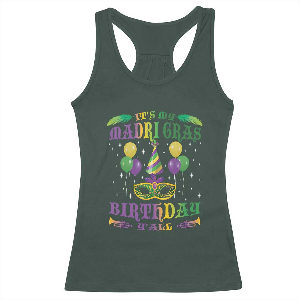Funny It's My Mardi Gras Birthday Y'all Racerback Tank Top TS09 Dark Forest Green Print Your Wear
