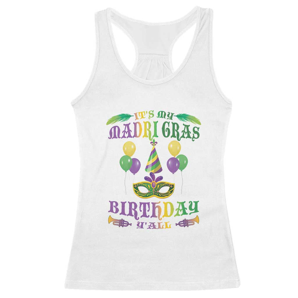 Funny It's My Mardi Gras Birthday Y'all Racerback Tank Top TS09 White Print Your Wear