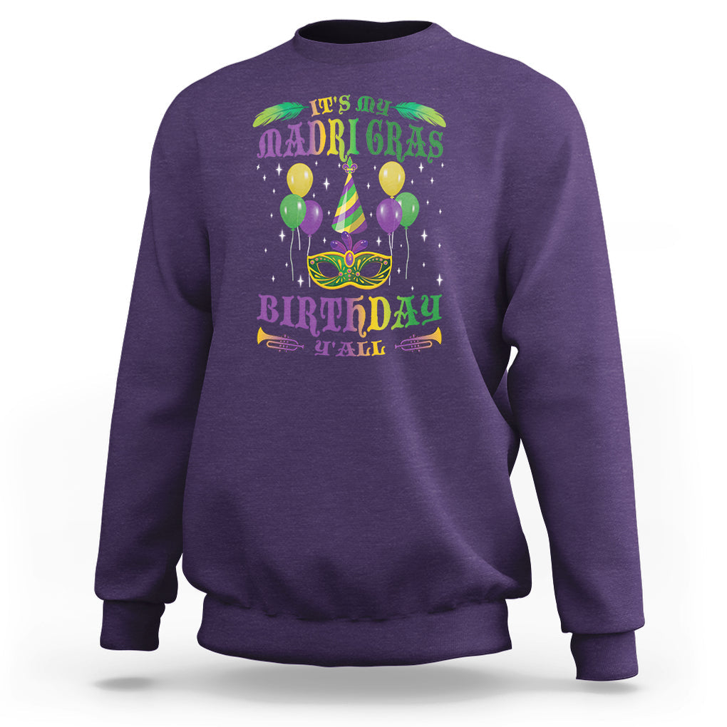 Funny It's My Mardi Gras Birthday Y'all Sweatshirt TS09 Purple Printyourwear