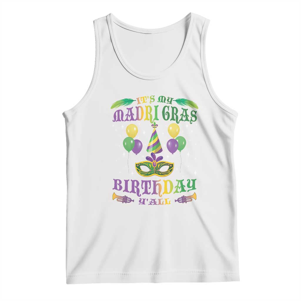 Funny It's My Mardi Gras Birthday Y'all Tank Top TS09 White Print Your Wear