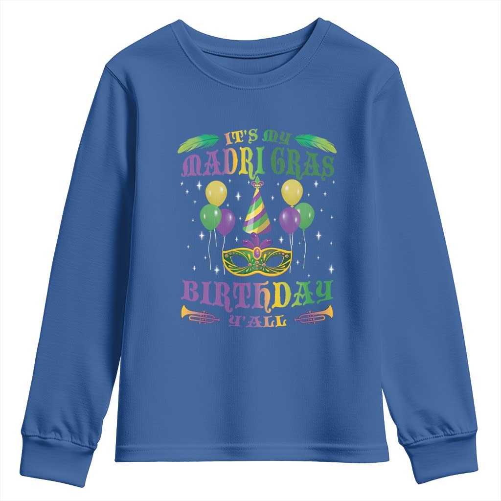 Funny It's My Mardi Gras Birthday Y'all Youth Sweatshirt TS09 Royal Blue Print Your Wear