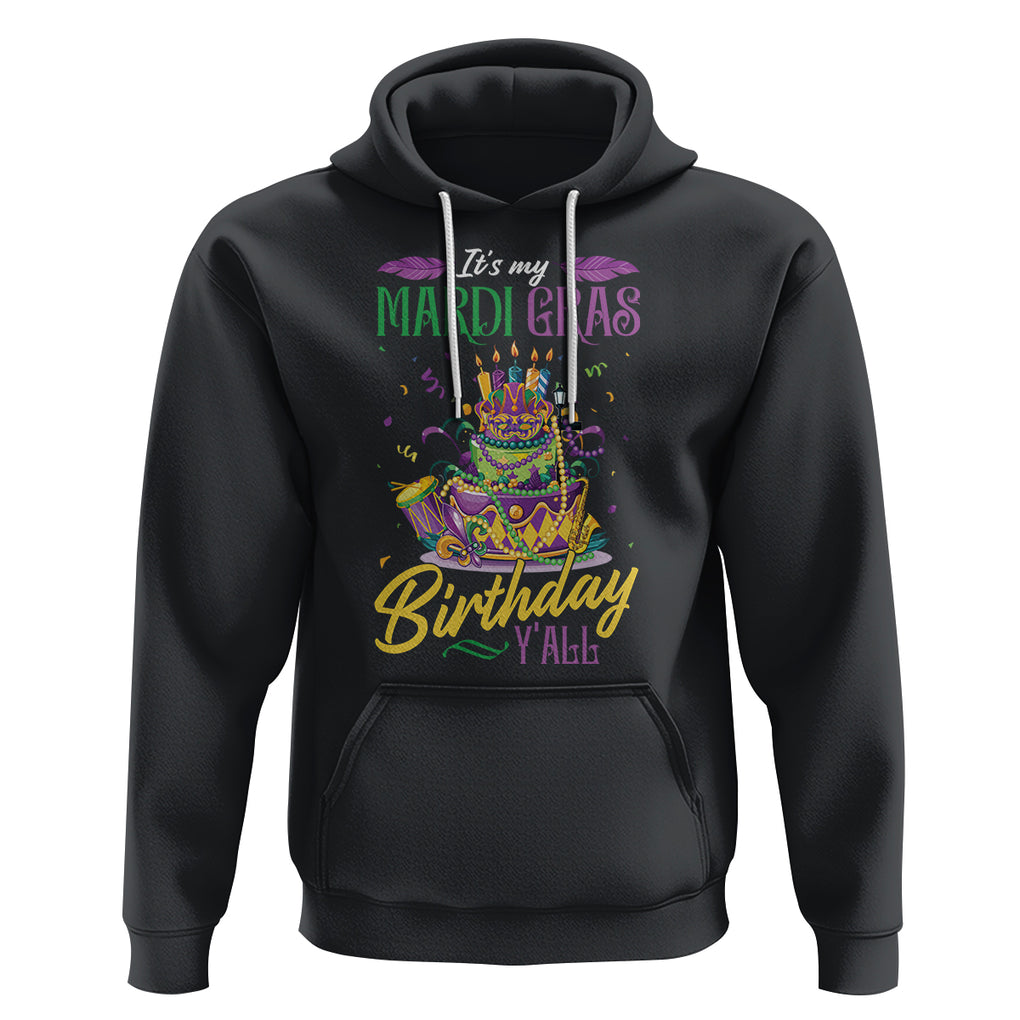 Funny It's My Mardi Gras Birthday Y'all Hoodie TS09 Black Printyourwear