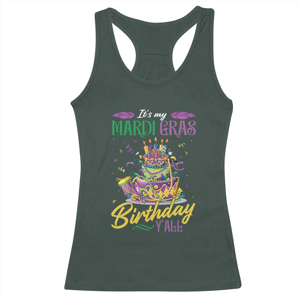 It's My Mardi Gras Birthday Y'all Funny Racerback Tank Top TS09 Dark Forest Green Print Your Wear