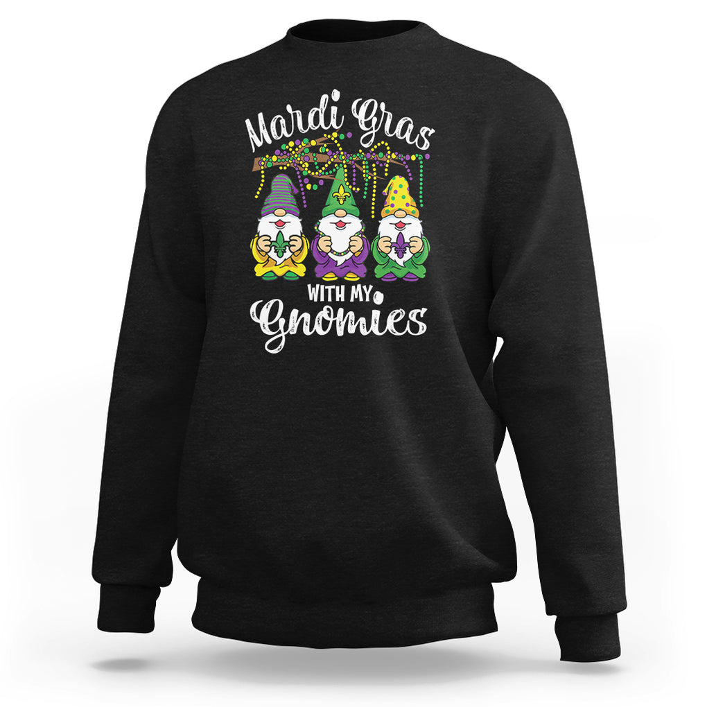 Mardi Gras With My Gnomies Funny Gnomes Squad Sweatshirt TS09 Black Printyourwear