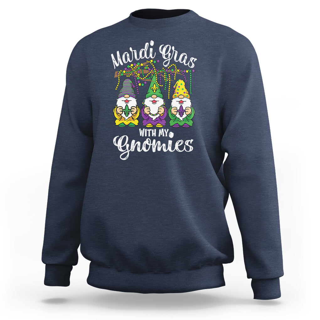 Mardi Gras With My Gnomies Funny Gnomes Squad Sweatshirt TS09 Navy Printyourwear
