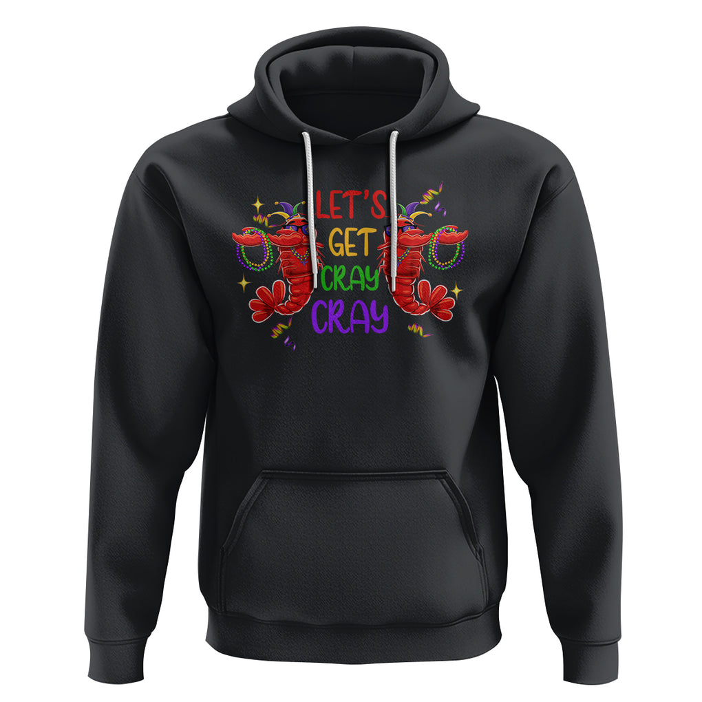 Mardi Gras Hoodie Lets Get Cray Cray Dabbing Crawfish TS09 Black Printyourwear