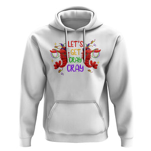 Mardi Gras Hoodie Lets Get Cray Cray Dabbing Crawfish TS09 White Printyourwear