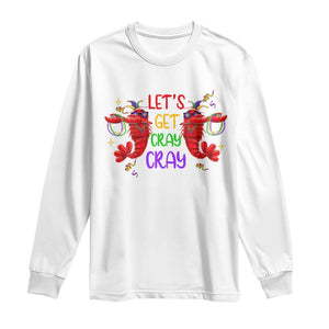 Mardi Gras Long Sleeve Shirt Lets Get Cray Cray Dabbing Crawfish TS09 White Print Your Wear