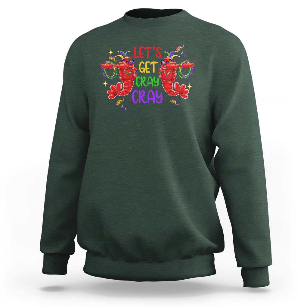Mardi Gras Sweatshirt Lets Get Cray Cray Dabbing Crawfish TS09 Dark Forest Green Printyourwear