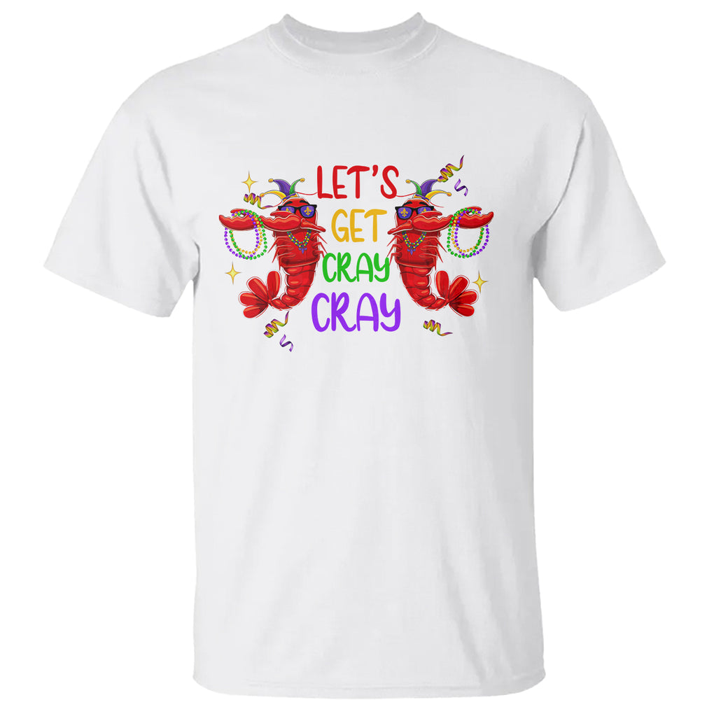 Mardi Gras T Shirt Lets Get Cray Cray Dabbing Crawfish TS09 White Printyourwear