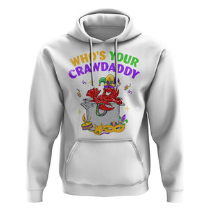 Mardi Gras Hoodie Who's Your Crawdaddy Funny Crawfish Jester Beads TS09 White Printyourwear