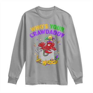 Mardi Gras Long Sleeve Shirt Who's Your Crawdaddy Funny Crawfish Jester Beads TS09 Sport Gray Print Your Wear