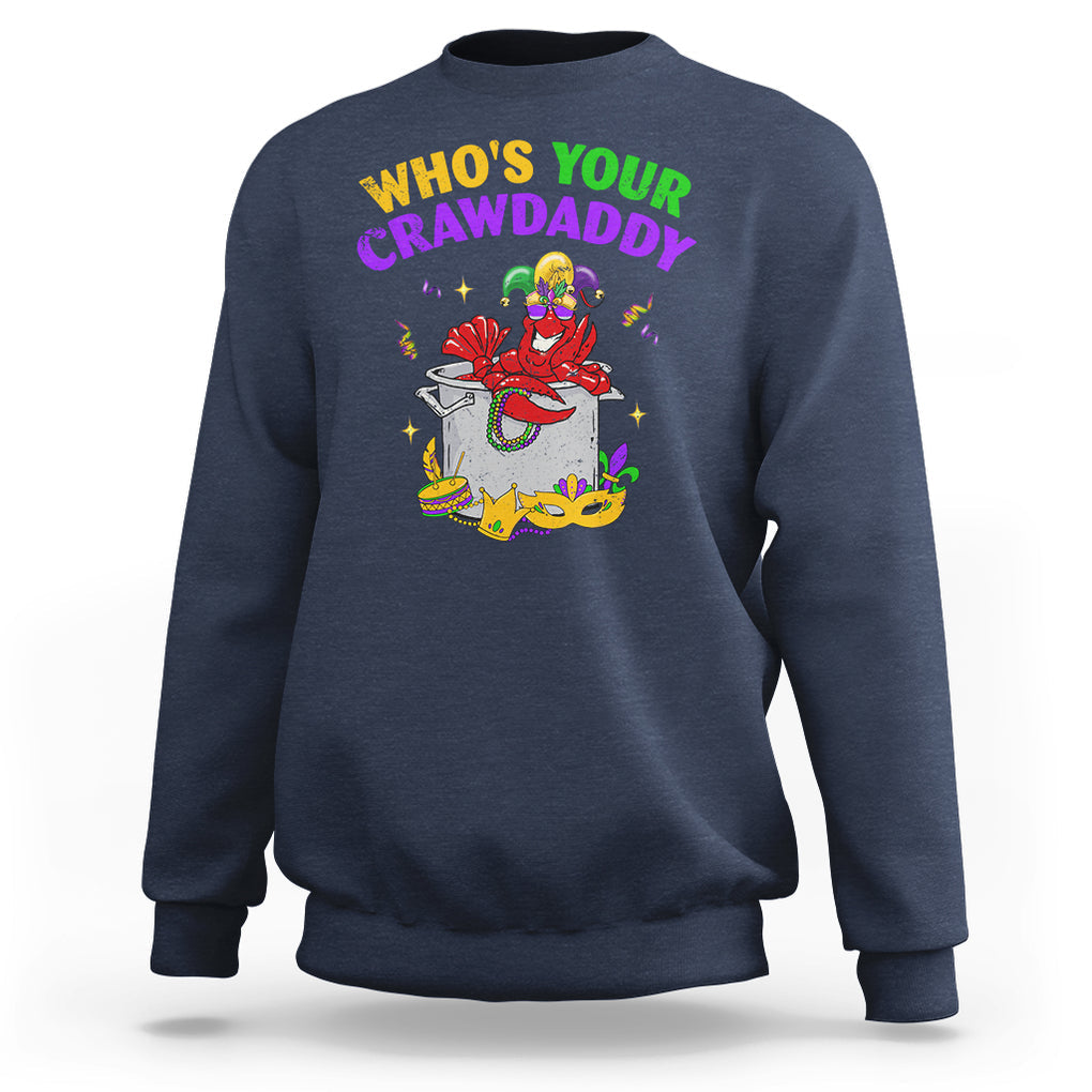 Mardi Gras Sweatshirt Who's Your Crawdaddy Funny Crawfish Jester Beads TS09 Navy Printyourwear