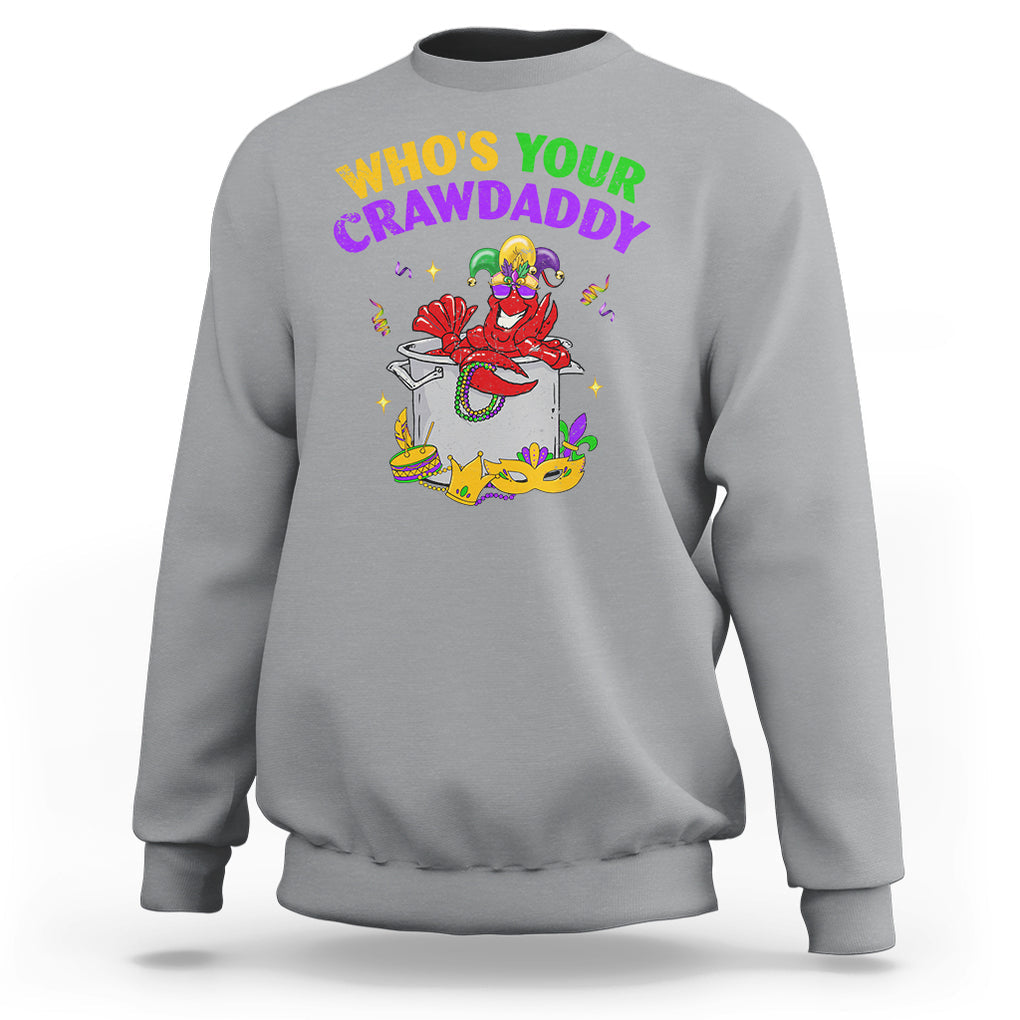 Mardi Gras Sweatshirt Who's Your Crawdaddy Funny Crawfish Jester Beads TS09 Sport Gray Printyourwear