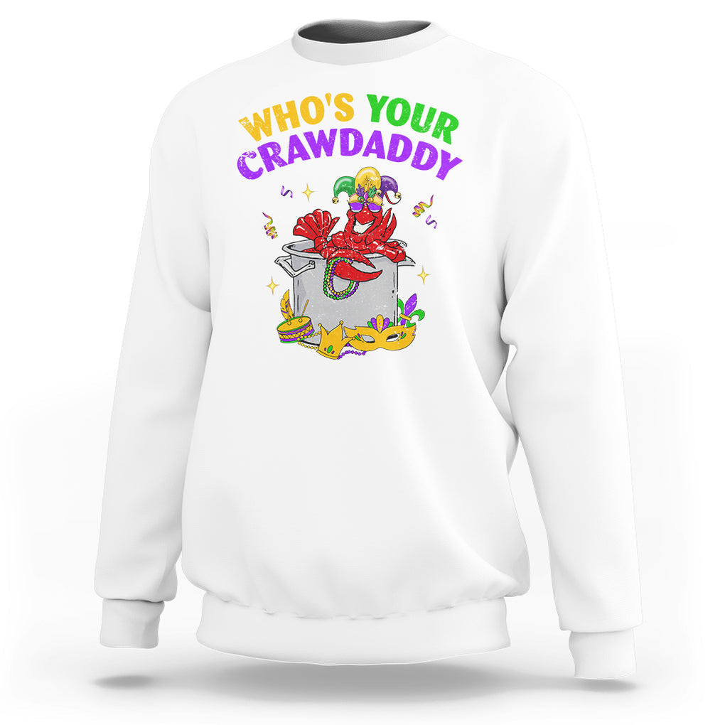 Mardi Gras Sweatshirt Who's Your Crawdaddy Funny Crawfish Jester Beads TS09 White Printyourwear