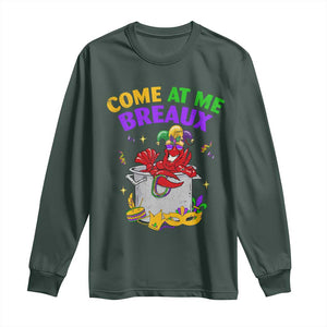 Mardi Gras Long Sleeve Shirt Come At Me Breaux Funny Crawfish Beads TS09 Dark Forest Green Print Your Wear