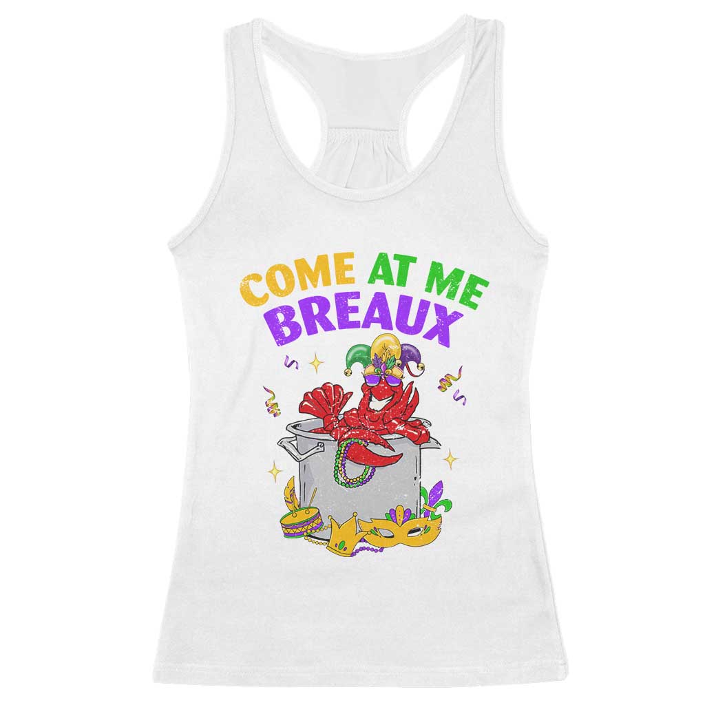 Mardi Gras Racerback Tank Top Come At Me Breaux Funny Crawfish Beads TS09 White Print Your Wear