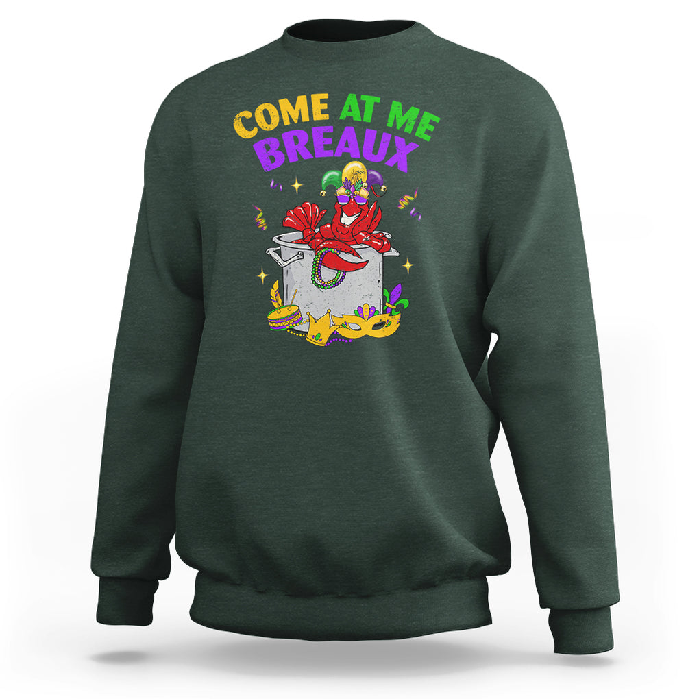 Mardi Gras Sweatshirt Come At Me Breaux Funny Crawfish Beads TS09 Dark Forest Green Printyourwear